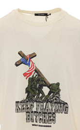 KEEP PRAYING BITCHES EASY T-SHIRT